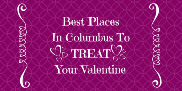 Pink background with text "Best Places In Columbus To Treat Your Valentine" and hear accents
